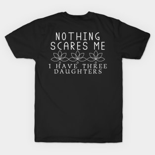 Nothing Scares Me! T-Shirt